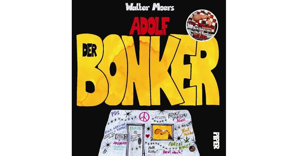 Ich Sitz In Meinem Bonker Mitten In Berlin Adolf: Der Bonker by Walter Moers