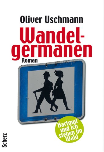 Wandelgermanen : Hartmut und ich stehen im Wald (Paperback)