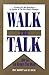 WALK THE TALK: And Get The Results You Want (Management Skills Series)