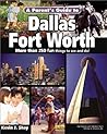 A Parent's Guide to Dallas-Fort Worth (Parent's Guide Press Travel series)