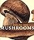Mushrooms (Little Books for Cooks)