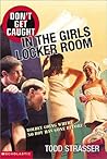 In the Girls Locker Room by Todd Strasser