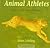 Animal Athletes: Olympians ...