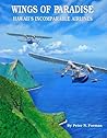 Wings of Paradise: Hawaii's Incomparable Airlines