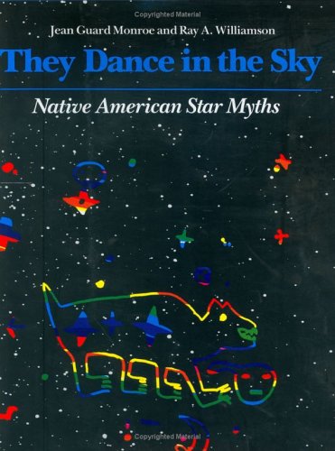 They Dance in the Sky: Native American Star Myths (Hardcover)