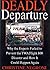 Deadly Departure: Why the Experts Failed to Prevent the TWA Flight 800 Disaster and How It Could Happen Again