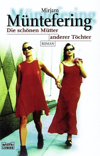 Die schönen Mütter anderer Töchter (Paperback)