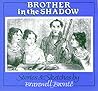 Brother in the shadow: Stories & sketches