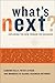 What's Next?: Exploring the New Terrain for Business