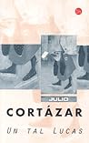 Un tal Lucas by Julio Cortázar