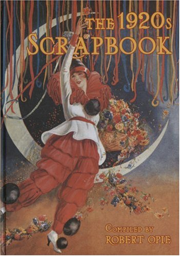 The 1920s Scrapbook (Robert Opie's Scrapbook Series)