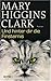 Und hinter dir die Finsternis by Mary Higgins Clark
