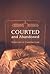 Courted and Abandoned: Sedu...