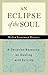 An Eclipse of the Soul: A Christian Resource on Dealing with Suicide