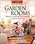 Garden Rooms: Nature-Inspired Decorating Indoors and Out