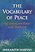 The Vocabulary of Peace: Life, Culture, and Politics in the Middle East