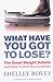 What Have You Got to Lose?: The Great Weight Debate and How to Diet Successfully