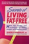 Secrets of Living Fat-free: Hints, Tips, Recipes, and Strategies for Losing Weight and Feeling Great
