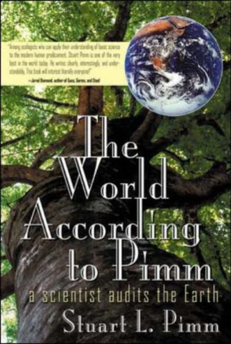 The World According To Pimm: A Scientist Audits the Earth (Hardcover)