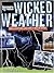 Wicked Weather: When Everyt...