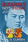 Buddha's Not Smiling: Uncovering Corruption at the Heart of Tibetan Buddhism Today
