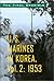 The Final Crucible: U.S. Marines in Korea, Volume 2: 1953