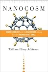 Nanocosm: Nanotechnology and the Big Changes Coming from the Inconceivably Small