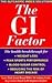 The G.I. Factor: The Glycaemic Index Solution