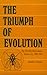 The Triumph of Evolution by Hamilton Cravens