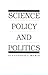 Science Policy and Politics
