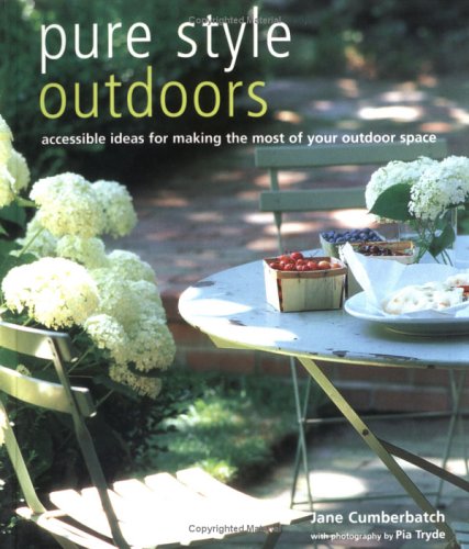 Pure Style Outdoors: Accessible Ideas For Making The Most Of Your Outdoor Space (Paperback)