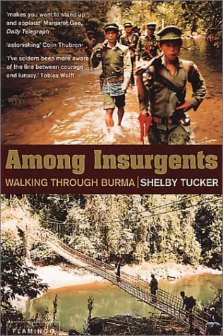 Among Insurgents: Walking Through Burma (Paperback)