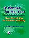 It Works for Me, Too! More Shared Tips for Effective Teaching