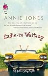 Sadie-in-Waiting (Life, Faith & Getting It Right #2) by Annie Jones