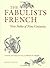 The Fabulists French: VERSE FABLES OF NINE CENTURIES