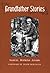 Grandfather Stories (New York Classics)