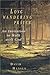 Long Wandering Prayer: An Invitation to Walk With God