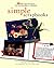 Simple Scrapbooks: 25 Fun and Meaningful Memory Books You Can Make in a Weekend