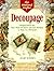 Decoupage: Original Ideas for More Than 50 Quick and Easy Designs to Make in a Weekend (The Weekend Crafter)