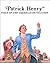 Patrick Henry: Voice of the American Revolution