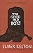 The Good Old Boys (Texas Tradition Series) by Elmer Kelton