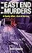 The East End Murders: A Family Affair / End of the Line (East End Murders, #1-2)