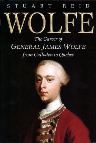 Wolfe: The Career of General James Wolfe from Culloden to Quebec (Hardcover)