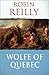 Wolfe of Quebec by Robin Reilly