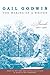 The Making of a Writer, Volume 1 by Gail Godwin