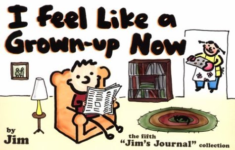 I Feel Like A Grown-Up Now: The Fifth Jim's Journal Collection (Paperback)
