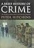 A Brief History of Crime by Peter Hitchens