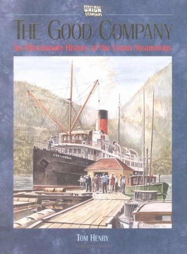 The Good Company: An Affectionate History of the Union Steamships (Hardcover)