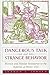 Dangerous Talk and Strange Behavior by Sharon L. Jansen