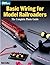 Basic Wiring for Model Railroaders: The Complete Photo Guide